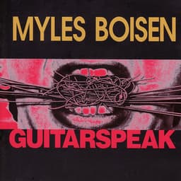 Guitarspeak - Myles Boisen