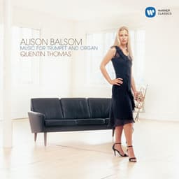 Music for Trumpet and Organ - Alison Balsom