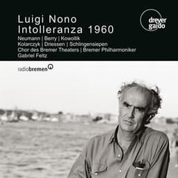 Nono: Intolleranza 1960 - Luigi Nono