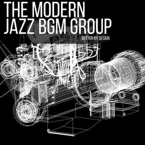 Better by Design - The Modern Jazz BGM Group