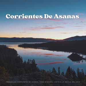 Tranquilas Corrientes De Asanas: Yoga Binaural Junto A La Orilla Del Agua - Soluciones de ritmos binaurales