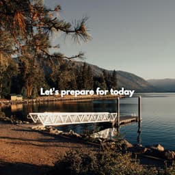 Let's prepare for today - Cooking Background Music