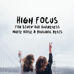 High Focus for Study and Awareness - Binaural Beats System