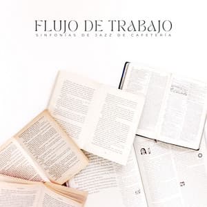 Flujo De Trabajo: Sinfonías De Jazz De Cafetería - Jazz suave Nueva York