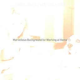 Marvellous Background for Working at Home - Latin Jazz Instrumental