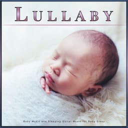 Lullaby: Baby Music and Sleeping Guitar Music for Baby Sleep - Baby Music