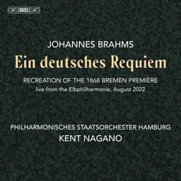 Brahms: Ein deutsches Requiem - Philharmonisches Staatsorchester Hamburg
