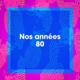 Nos années 80 - Génération 80