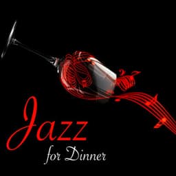 Jazz for Dinner - Smooth Jazz & Piano Bar Music for Restaurant and Cocktails - Restaurant Music Academy