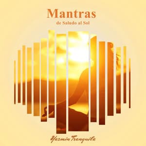 Mantras de Saludo al Sol - Yazmin Tranquila
