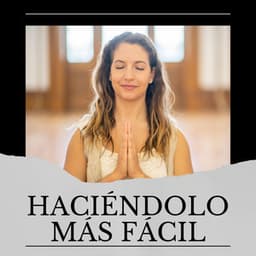 Haciéndolo Más Fácil - Música Yoga