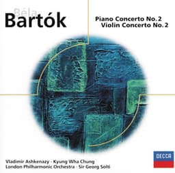 Bartók: Piano Concerto No. 2 & Violin Concerto No. 2 - Béla Bartók