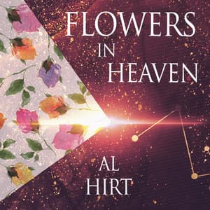 Flowers In Heaven - Al Hirt