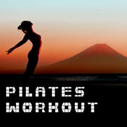 Pilates Workout - Exercise Music Anytime & Anywhere, Fitness Body Makeover - Tropical Pilates