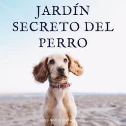 Jardín Secreto Del Perro: Susurros Tranquilos - La fuga del bosque