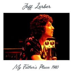 My Father's Place 1980 - Jeff Lorber