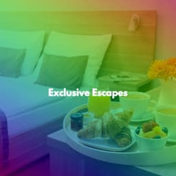 Exclusive Escapes - Chill Lounge