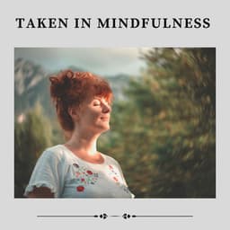 Taken in Mindfulness - World Music For The New Age