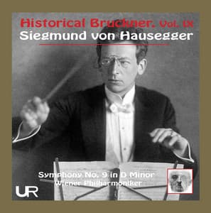 Historical Bruckner Vol. IX - Anton Bruckner