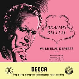 Brahms: Rhapsodies, Op. 79; Intermezzi, Op. 117; Six Piano Pieces, Op. 118 - Johannes Brahms
