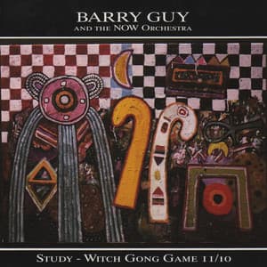 Study - Witch Gong Game Ii / 10 - Barry Guy