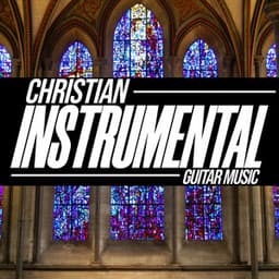 Church of Grace - Christian Instrumental Guitar Music