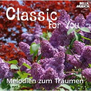 Classic for You: Melodien zum Träumen - Slovak State Philharmonic Orchestra