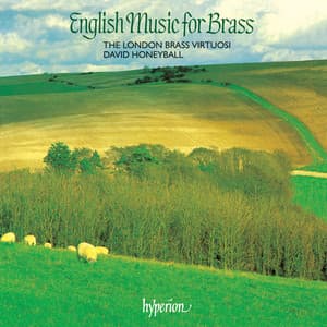 English Music for Brass: Elgar, Vaughan Williams & Ireland - London Brass Virtuosi