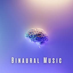 Binaural Music: Focus & Harmony - Binaural Beats Focus