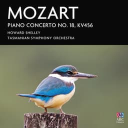 Mozart: Piano Concerto No. 18, Kv456 - Wolfgang Amadeus Mozart