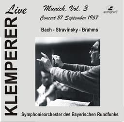 Klemperer Live: Munich, Vol. 3 — Bach, Brahms & Stravinsky - Otto Klemperer