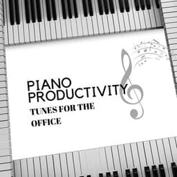 Piano Productivity: Tunes for the Office - Working Music