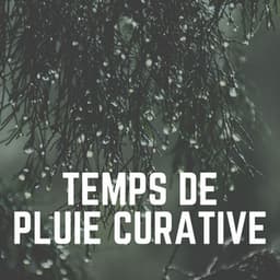 Temps de Pluie Curative - Pluie et tonnerre
