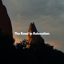 The Road to Relaxation - Musica para Hoteles De Lujo