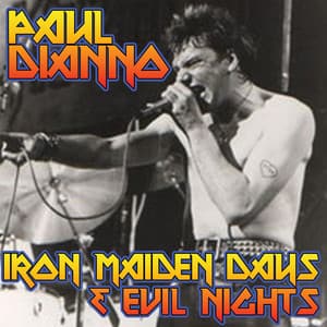 Iron Maiden Days & Evil Nights - Paul Di'Anno