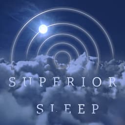 Superior Sleep: Deep Relaxation Before Bed - Relaxation And Meditation