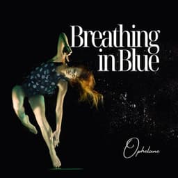 Breathing in Blue: Below the Surface of Silence - Ophelune
