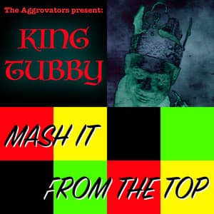 Mash It from the Top - King Tubby