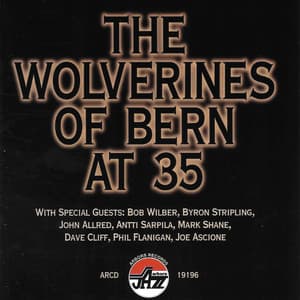 The Wolverines Of Bern 35 - Bob Wilber
