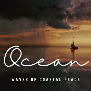Seaside Serenity: Tranquil Waves - Sounds Of Nature Sea Waves