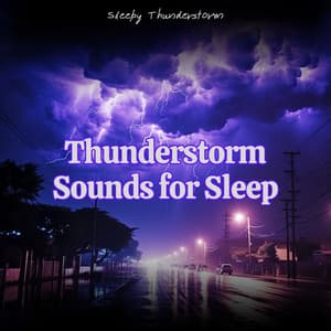 Thunderstorm Sounds for Sleep - Sleepy Thunderstorm