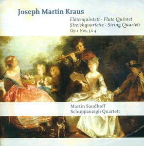 Kraus, J.M.: Flute Quintet in D Major / String Quartets - Op. 1, Nos. 3, 4 - Joseph Martin Kraus