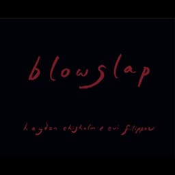 Blowslap - Hayden Chisholm