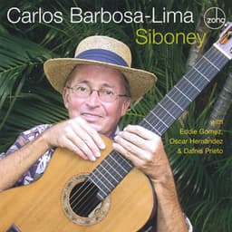 Siboney - Carlos Barbosa-Lima