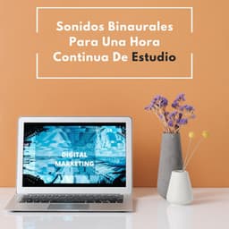 Sonidos Binaurales Para Una Hora Continua De Estudio - Ritmos binaurales Estudiar música