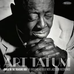 Jewels In the Treasure Box: The Chicago Blue Note Jazz Recordings - Art Tatum