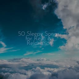 50 Sleepy Songs for Reiki & Relaxation - Musica de Relajación Academy