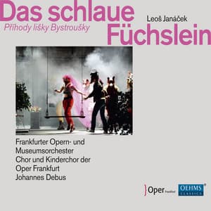 Janáček: Das schlaue Füchslein - Leoš Janáček