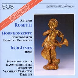 Rosetti: Horn Concertos - Antonio Rosetti