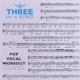 Pop Vocal Workout Volume One - Three Of A Kind